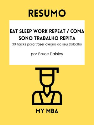 cover image of Resumo--Eat Sleep Work Repeat / Coma Sono Trabalho Repita